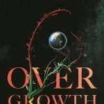 کتاب Overgrowth (رشد بیش از حد) نسخه انگلیسی PDF | میرا گرنت
