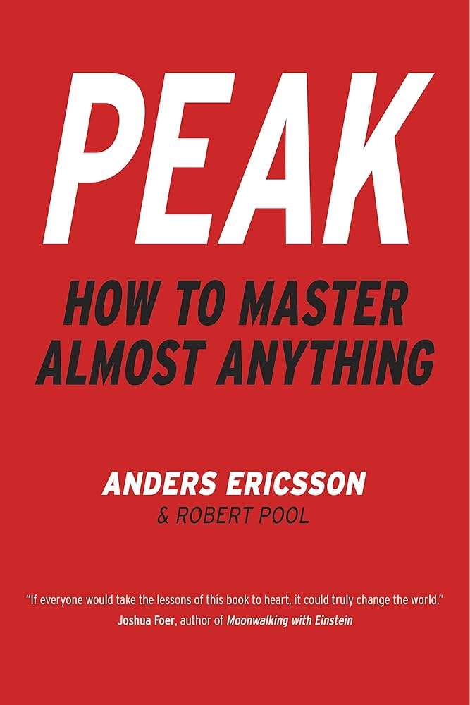 کتاب Peak: How to Master Almost Anything (اوج: چگونه تقریباً در هر چیزی استاد شوید) نسخه انگلیسی PDF | اندرس اریکسون و رابرت پول کتاب Peak: How to Master Almost Anything (اوج: چگونه تقریباً در هر چیزی استاد شوید) نسخه انگلیسی PDF | اندرس اریکسون و رابرت پول