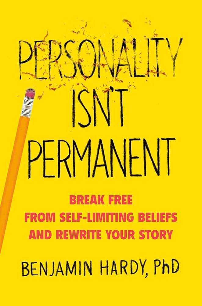 کتاب Personality Isn't Permanent (شخصیت دائمی نیست) نسخه انگلیسی PDF | بنجامین هاردی کتاب Personality Isn't Permanent (شخصیت دائمی نیست) نسخه انگلیسی PDF | بنجامین هاردی