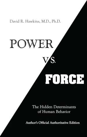 کتاب Power vs. Force (قدرت در برابر نیرو) نسخه انگلیسی PDF | David R. Hawkins (دیوید آر. هاوکینز)