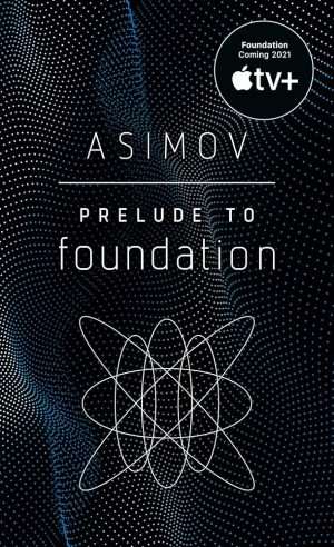 کتاب Prelude to Foundation (پیش‌درآمدی بر بنیاد) نسخه انگلیسی PDF | آیزاک آسیموف