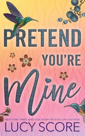 کتاب Pretend You're Mine (وانمود کن مال منی) نسخه انگلیسی PDF | لوسی اسکور