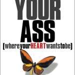کتاب Put Your Ass Where Your Heart Wants to Be (خودت را در مسیر آرزوهایت قرار بده) نسخه انگلیسی PDF | استیون پرسفیلد