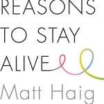 کتاب Reasons to Stay Alive (دلایلی برای زنده ماندن) نسخه انگلیسی PDF | مت هیگ