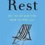 کتاب Rest: Why You Get More Done When You Work Less (استراحت: چرا با کار کمتر، بیشتر انجام می‌دهید) نسخه انگلیسی PDF | الکس سوجونگ کیم پانگ