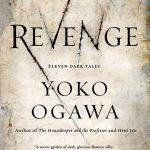 کتاب Revenge: Eleven Dark Tales (انتقام: یازده داستان تاریک) نسخه انگلیسی PDF | Yoko Ogawa