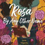 کتاب Rosa by Any Other Name (رزا با هر نامی) نسخه انگلیسی PDF | هیلی آلکاراز