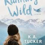 کتاب Running Wild (وحشی تاختن) نسخه انگلیسی PDF | K. A. Tucker (کی. ای. تاکر)