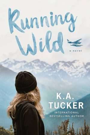 کتاب Running Wild (وحشی تاختن) نسخه انگلیسی PDF | K. A. Tucker (کی. ای. تاکر)