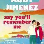 کتاب Say You'll Remember Me (بگو که مرا به خاطر خواهی سپرد) نسخه انگلیسی PDF | ابی خیمنز