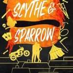 کتاب Scythe & Sparrow (داس و گنجشک) نسخه انگلیسی PDF | Brynne Weaver (برین ویور)