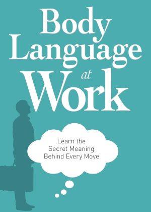 کتاب Secrets and Science of Body Language at Work (رازها و علم زبان بدن در محیط کار) نسخه انگلیسی PDF