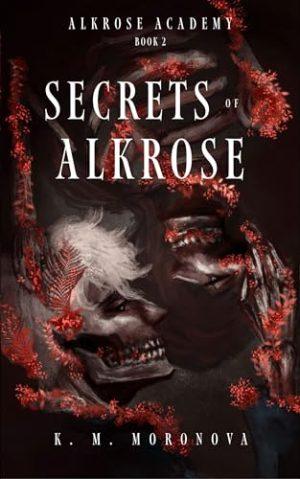 کتاب Secrets of Alkrose (رازهای آلکروز) نسخه انگلیسی PDF | K. M. Moronova