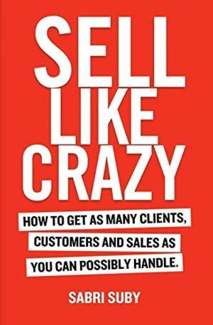 کتاب Sell Like Crazy (دیوانه‌وار بفروش) نسخه انگلیسی PDF | صبری سوبی