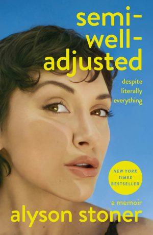 کتاب Semi-Well Adjusted Despite Literally Everything (تقریباً سازگار، با وجود همه‌چیز) نسخه انگلیسی PDF | آلیسون استنر