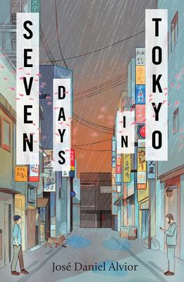 کتاب Seven Days in Tokyo (هفت روز در توکیو) نسخه انگلیسی PDF | خوزه دنیل آلویور کتاب Seven Days in Tokyo (هفت روز در توکیو) نسخه انگلیسی PDF | خوزه دنیل آلویور