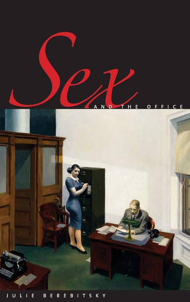 کتاب Sex and the Office (جنسیت و محیط کار) نسخه انگلیسی PDF | نویسنده julie berebitsky کتاب Sex and the Office (جنسیت و محیط کار) نسخه انگلیسی PDF | نویسنده julie berebitsky