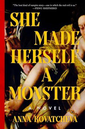 کتاب She Made Herself a Monster (او خودش را به هیولا تبدیل کرد) نسخه انگلیسی PDF | Anna Kovatcheva