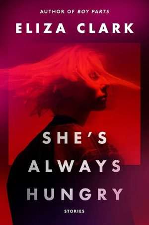 کتاب She's Always Hungry (او همیشه گرسنه است) نسخه انگلیسی PDF | الیزا کلارک