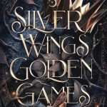 کتاب Silver Wings, Golden Games (بال‌های نقره‌ای، بازی‌های طلایی) نسخه انگلیسی PDF | Evie Marceau (اِوی مارسو)
