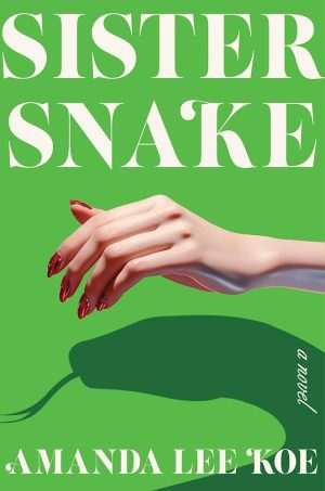 کتاب Sister Snake (خواهر مار) نسخه انگلیسی PDF | Amanda Lee Koe (آماندا لی کو)