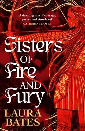 کتاب Sisters of Fire and Fury (خواهران آتش و خشم) نسخه انگلیسی PDF | لورا بیتس