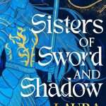 کتاب Sisters of Sword and Shadow (خواهران شمشیر و سایه) نسخه انگلیسی PDF | لورا بیتس