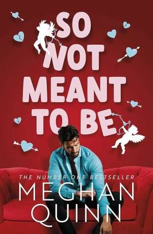 کتاب So Not Meant to Be (اصلاً قرار نبود این‌طور باشد) نسخه انگلیسی PDF | Meghan Quinn (مگان کوئین)