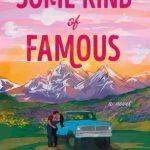 کتاب Some Kind of Famous: A Novel (نوعی مشهور) نسخه انگلیسی PDF | آوا وایلدر