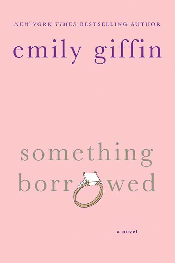 کتاب Something Borrowed (چیزی قرضی) نسخه انگلیسی PDF | امیلی گیفین کتاب Something Borrowed (چیزی قرضی) نسخه انگلیسی PDF | امیلی گیفین