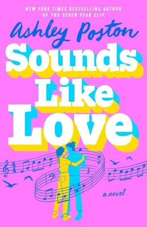کتاب Sounds Like Love (شبیه عشق است) نسخه انگلیسی PDF | اشلی پستون