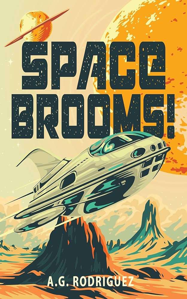 کتاب Space Brooms (جاروهای فضایی) نسخه انگلیسی PDF | ای. جی. رودریگز کتاب Space Brooms (جاروهای فضایی) نسخه انگلیسی PDF | ای. جی. رودریگز
