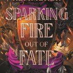 کتاب Sparking Fire Out of Fate (افروختن آتش از دل سرنوشت) نسخه انگلیسی PDF | Brigid Kemmerer