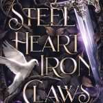 کتاب Steel Heart, Iron Claws (قلب فولادی، چنگال‌های آهنین) نسخه انگلیسی PDF | Evie Marceau (اوی مارسو)