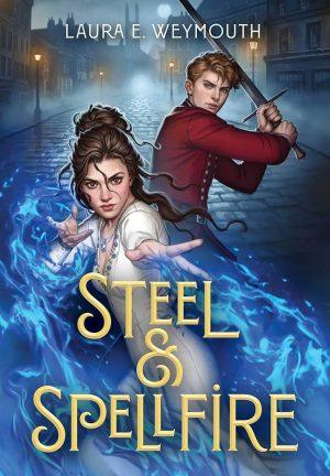 کتاب Steel Spellfire (آتش‌افسون فولادی) نسخه انگلیسی PDF | لورا ای. ویموث