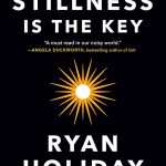 کتاب Stillness Is the Key (آرامش، کلید موفقیت است) نسخه انگلیسی PDF | رایان هالیدی