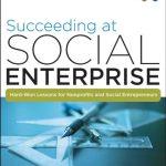 کتاب Succeeding at Social Enterprise (موفقیت در کسب‌وکار اجتماعی) نسخه انگلیسی PDF |