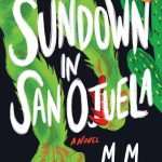کتاب Sundown in San Ojuela (غروب در سن اوخوئلا) نسخه انگلیسی PDF | M. M. Olivas (ام. ام. اولیواس)