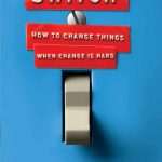 کتاب Switch: How to Change Things When Change Is Hard (سوییچ: چگونه وقتی تغییر سخت است، تغییر ایجاد کنیم) نسخه انگلیسی PDF | چیپ هیث و دن هیث
