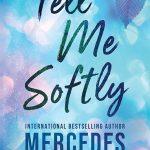 کتاب Tell Me Softly (آرام به من بگو) نسخه انگلیسی PDF | Mercedes Ron