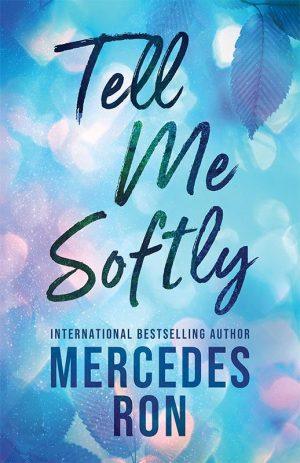 کتاب Tell Me Softly (آرام به من بگو) نسخه انگلیسی PDF | Mercedes Ron