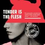 کتاب Tender Is the Flesh (گوشت لطیف است) نسخه انگلیسی PDF | آگوستینا باستریکا