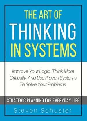 کتاب The Art of Thinking in Systems (هنر تفکر سیستمی) نسخه انگلیسی PDF | استیون شاستر
