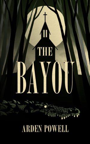 کتاب The Bayou (باتلاق) نسخه انگلیسی PDF | آردن پاول