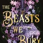 کتاب The Beasts We Bury (جانورانی که دفن می‌کنیم) نسخه انگلیسی PDF | D. L. Taylor (دی. ال. تیلور)
