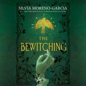 کتاب The Bewitching (افسونگری) نسخه انگلیسی PDF | سیلویا مورنو-گارسیا