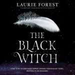 کتاب The Black Witch (جادوگر سیاه) نسخه انگلیسی PDF | Laurie Forest (لوری فارست)