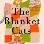 کتاب The Blanket Cats (گربه‌های پتویی) نسخه انگلیسی PDF | Kiyoshi Shigematsu (کیوشی شیگه‌ماتسو)