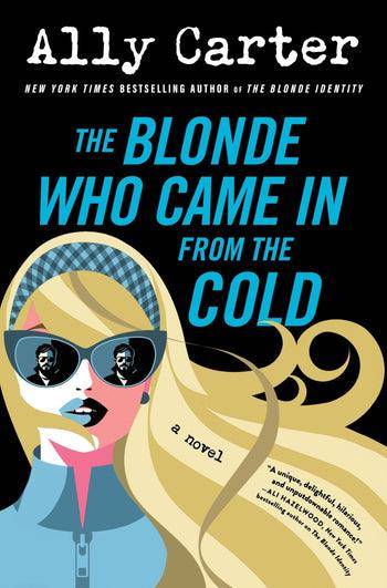 کتاب The Blonde Who Came in from the Cold نسخه انگلیسی PDF | Ally Carter کتاب The Blonde Who Came in from the Cold نسخه انگلیسی PDF | Ally Carter
