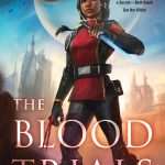 کتاب The Blood Trials (آزمون‌های خون) نسخه انگلیسی PDF | ان. ای. داونپورت